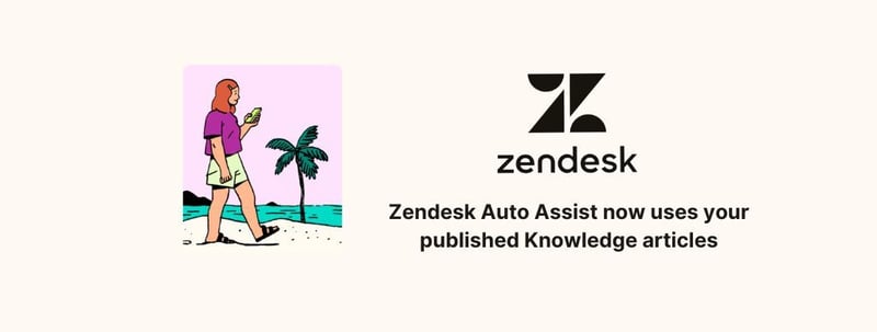 Zendesk Auto Assist now uses your published Knowledge articles